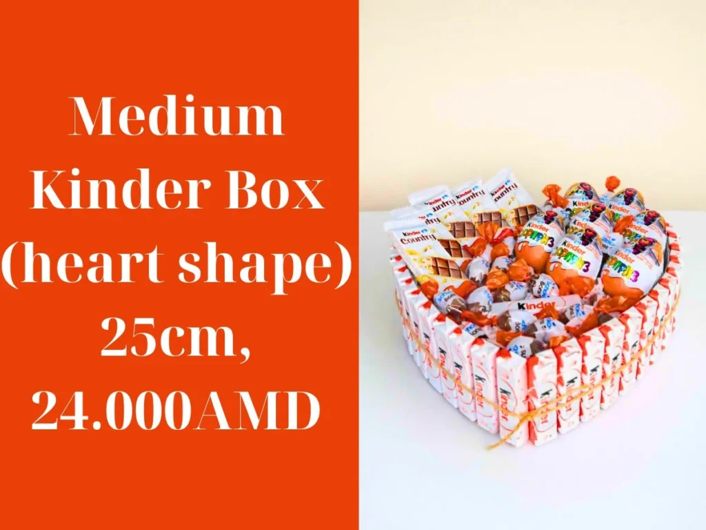 Kinder gift boxes heart and round shaped ,delivery across Abovyan, Yerevan ,Armenia
